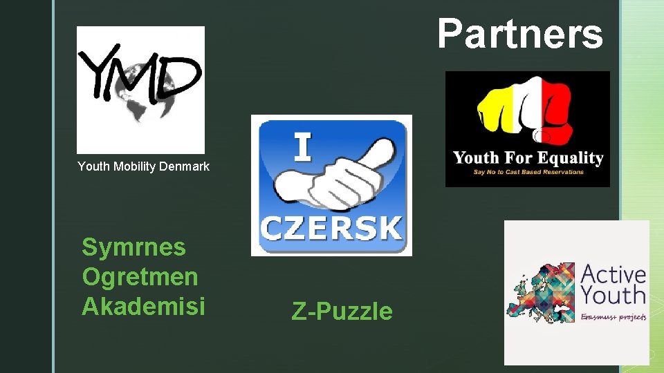 Partners z Youth Mobility Denmark Symrnes Ogretmen Akademisi Z-Puzzle 