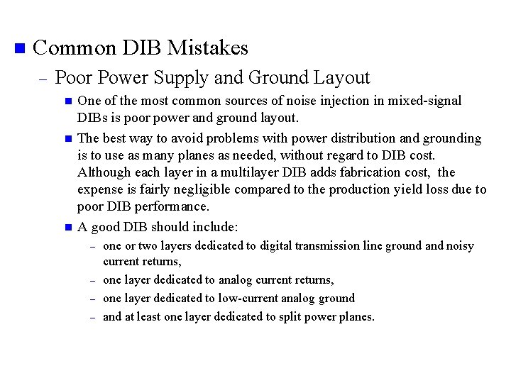 n Common DIB Mistakes – Poor Power Supply and Ground Layout n n n