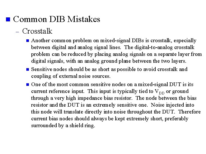n Common DIB Mistakes – Crosstalk n n n Another common problem on mixed-signal