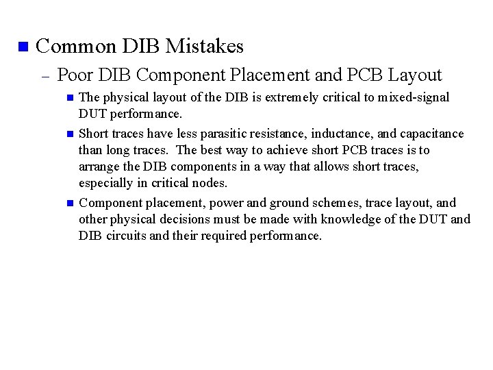n Common DIB Mistakes – Poor DIB Component Placement and PCB Layout n n