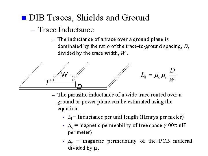n DIB Traces, Shields and Ground – Trace Inductance – The inductance of a