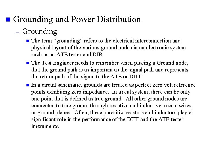 n Grounding and Power Distribution – Grounding n n n The term “grounding” refers