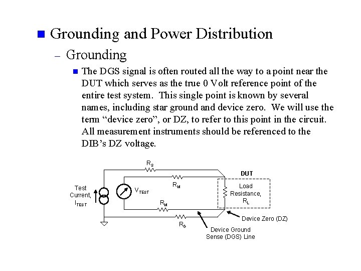 n Grounding and Power Distribution – Grounding n The DGS signal is often routed