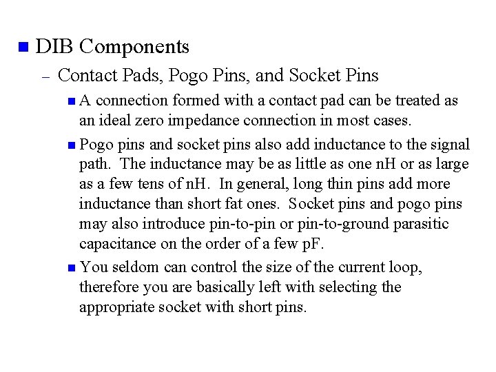 n DIB Components – Contact Pads, Pogo Pins, and Socket Pins n A connection