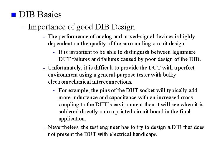 n DIB Basics – Importance of good DIB Design – – – The performance