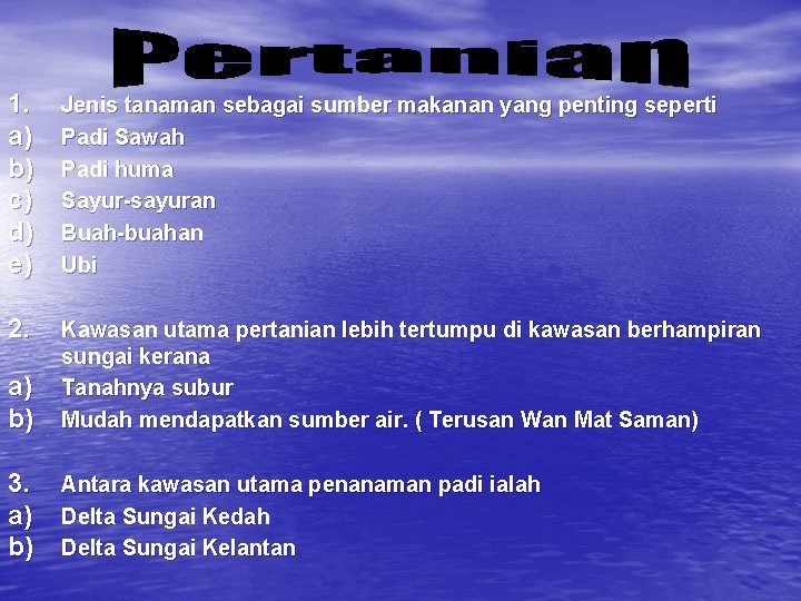 1. a) b) c) d) e) Jenis tanaman sebagai sumber makanan yang penting seperti