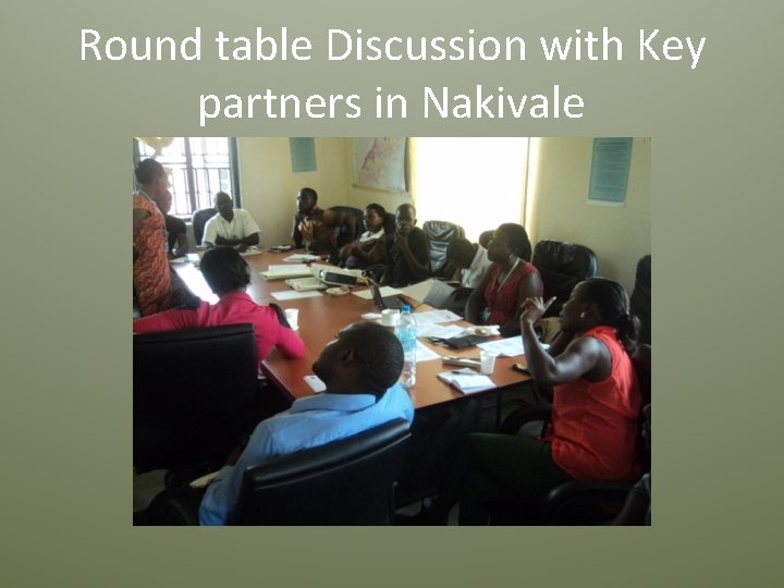 Round table Discussion with Key partners in Nakivale 