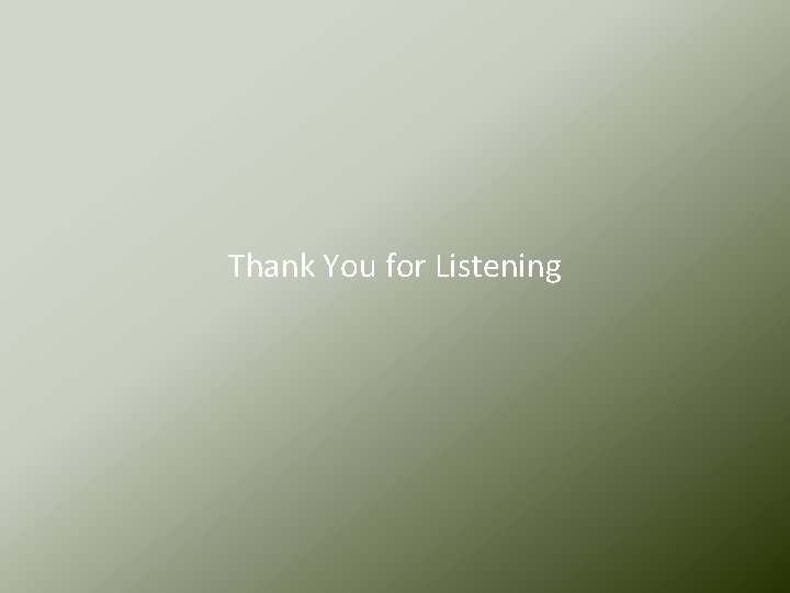 Thank You for Listening 