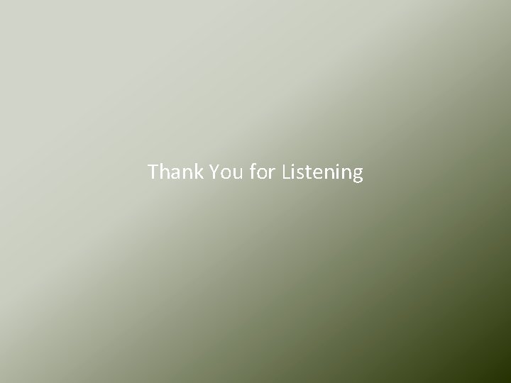 Thank You for Listening 