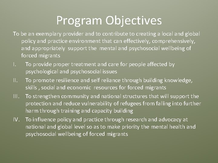 Program Objectives To be an exemplary provider and to contribute to creating a local