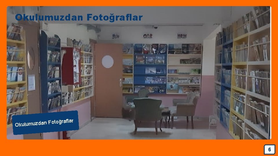 Okulumuzdan Fotoğraflar to o F n a d z u m Okulu 6 