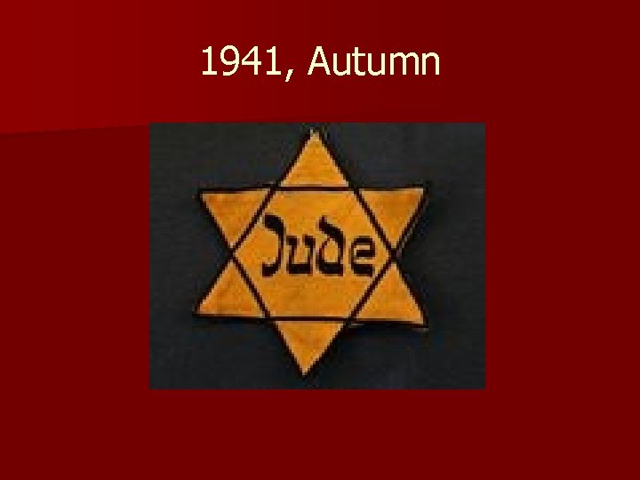 1941, Autumn 