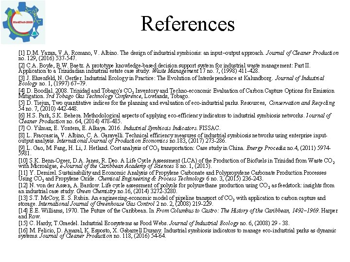 References [1] D. M. Yazan, V. A. Romano, V. Albino. The design of industrial