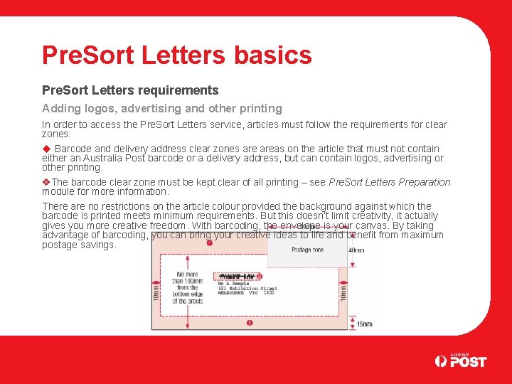 Pre. Sort Letters basics Pre. Sort Letters requirements Adding logos, advertising and other printing