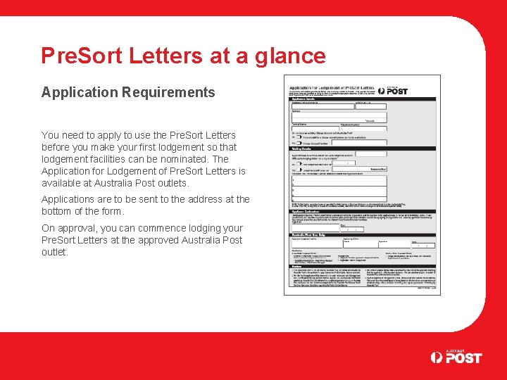 Pre. Sort Letters at a glance Application Requirements You need to apply to use