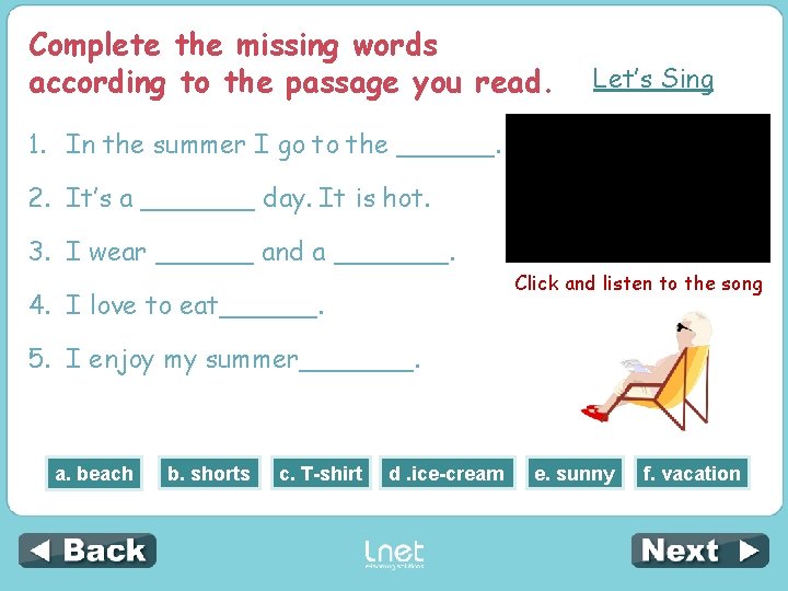 Complete the missing words according to the passage you read. Let’s Sing 1. In