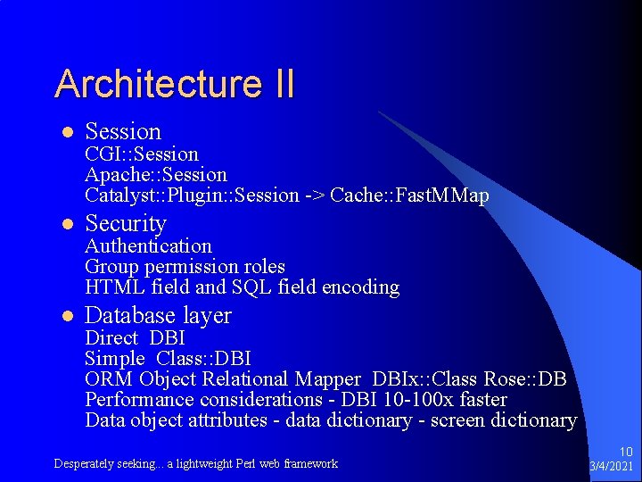 Architecture II l Session l Security l Database layer CGI: : Session Apache: :