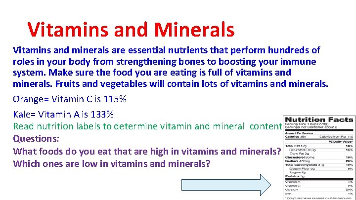 Vitamins and Minerals Vitamins and minerals are essential nutrients that perform hundreds of roles