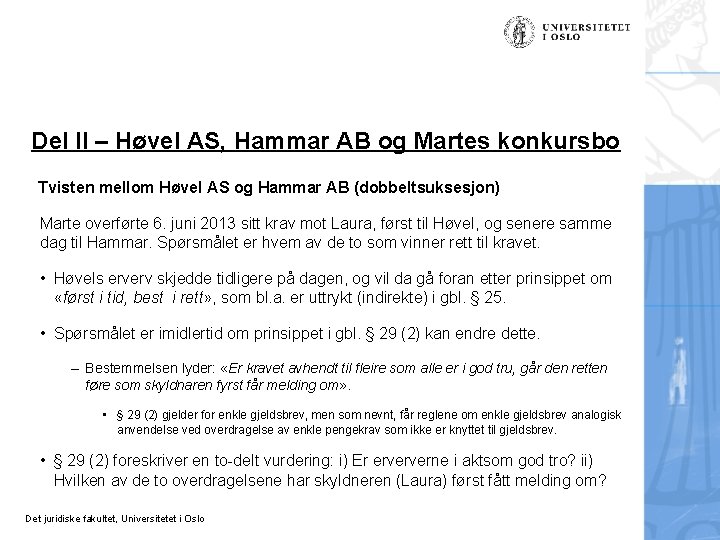 Del II – Høvel AS, Hammar AB og Martes konkursbo Tvisten mellom Høvel AS