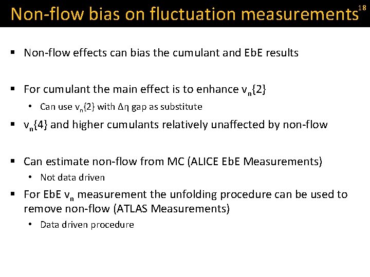 Non-flow bias on fluctuation measurements 18 § Non-flow effects can bias the cumulant and