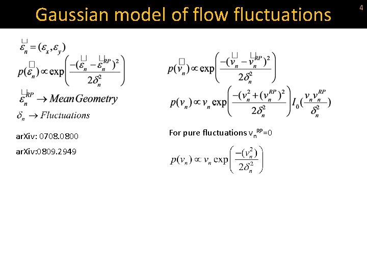 Gaussian model of flow fluctuations ar. Xiv: 0708. 0800 ar. Xiv: 0809. 2949 For