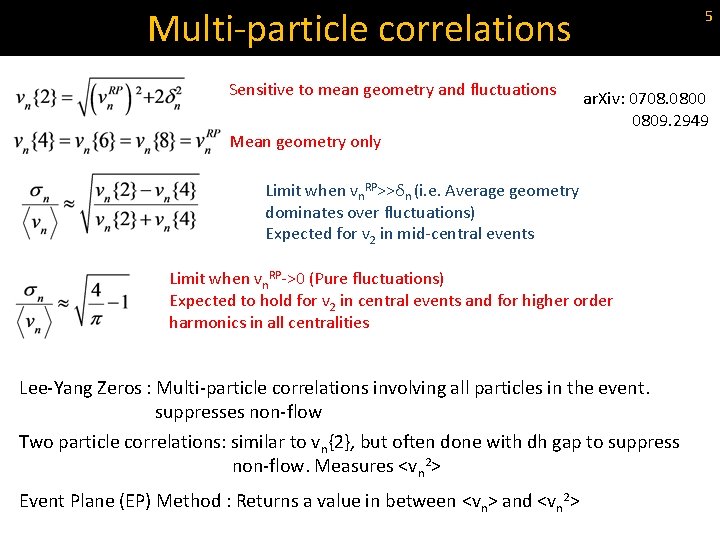 Multi-particle correlations Sensitive to mean geometry and fluctuations Mean geometry only 5 ar. Xiv: