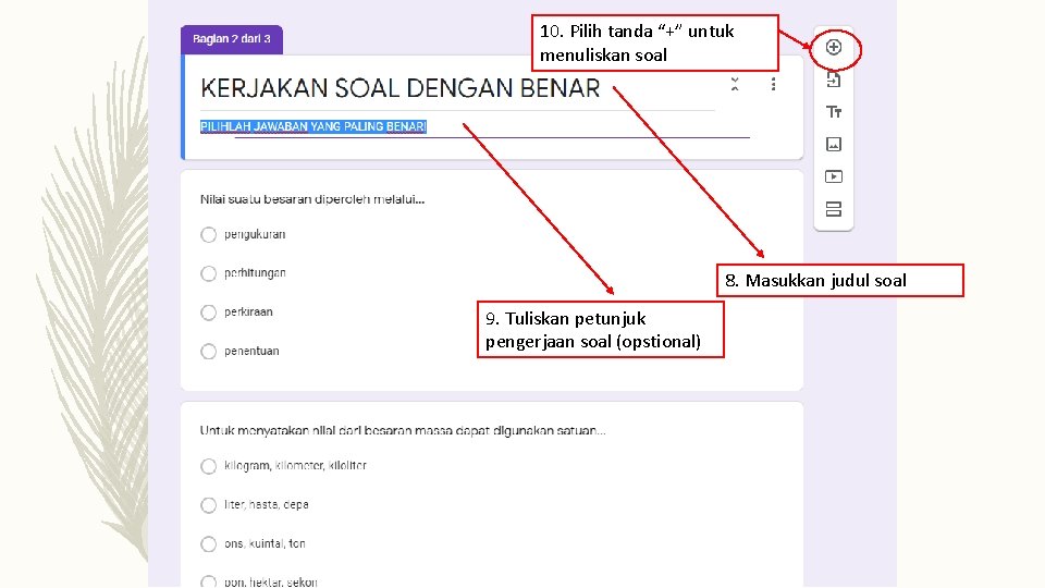 10. Pilih tanda “+” untuk menuliskan soal 8. Masukkan judul soal 9. Tuliskan petunjuk