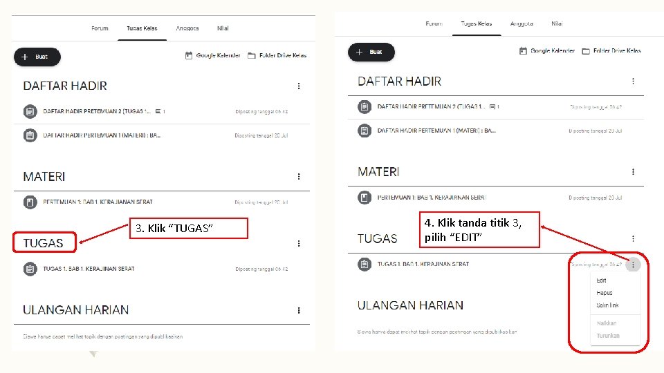 3. Klik “TUGAS” 4. Klik tanda titik 3, pilih “EDIT” 