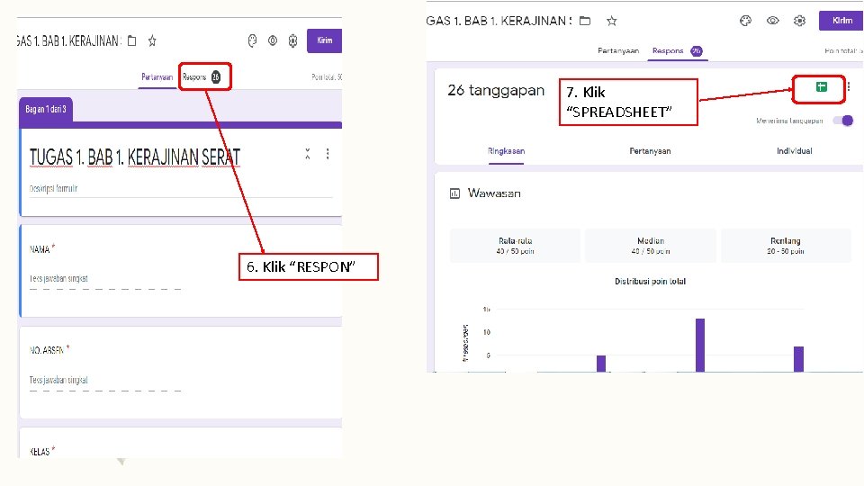 7. Klik “SPREADSHEET” 6. Klik “RESPON” 