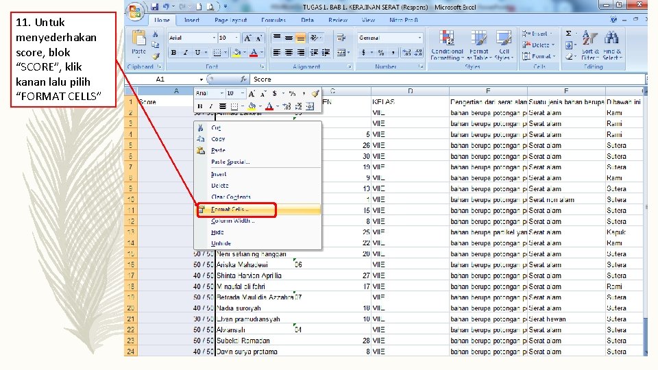 11. Untuk menyederhakan score, blok “SCORE”, klik kanan lalu pilih “FORMAT CELLS” 