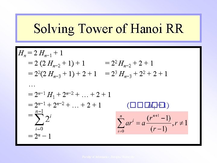 Solving Tower of Hanoi RR Hn = 2 Hn− 1 + 1 = 2