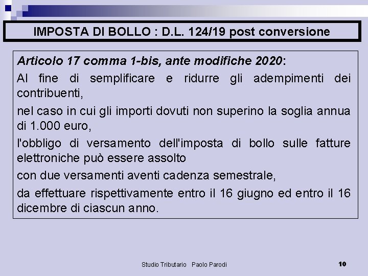 IMPOSTA DI BOLLO : D. L. 124/19 post conversione Articolo 17 comma 1 -bis,