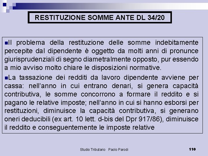 RESTITUZIONE SOMME ANTE DL 34/20 n. Il problema della restituzione delle somme indebitamente percepite