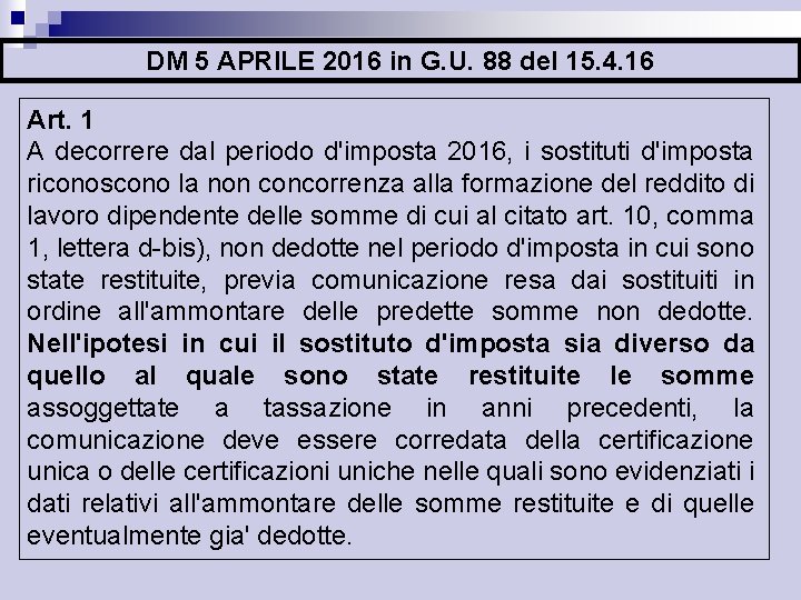 DM 5 APRILE 2016 in G. U. 88 del 15. 4. 16 Art. 1