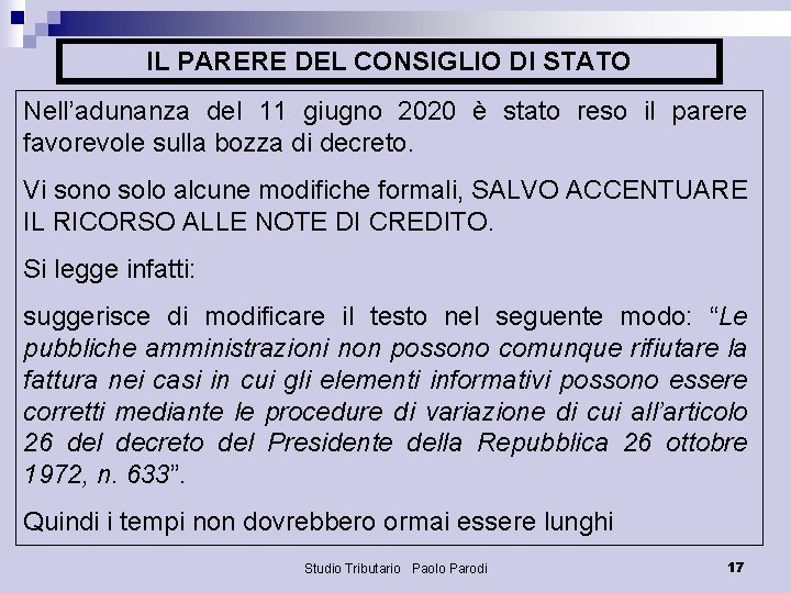 IL PARERE DEL CONSIGLIO DI STATO Nell’adunanza del 11 giugno 2020 è stato reso