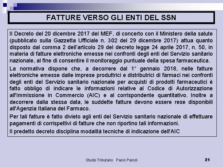 FATTURE VERSO GLI ENTI DEL SSN Il Decreto del 20 dicembre 2017 del MEF,