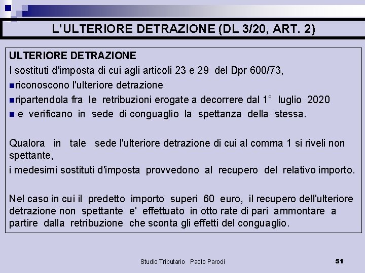 L’ULTERIORE DETRAZIONE (DL 3/20, ART. 2) ULTERIORE DETRAZIONE I sostituti d'imposta di cui agli