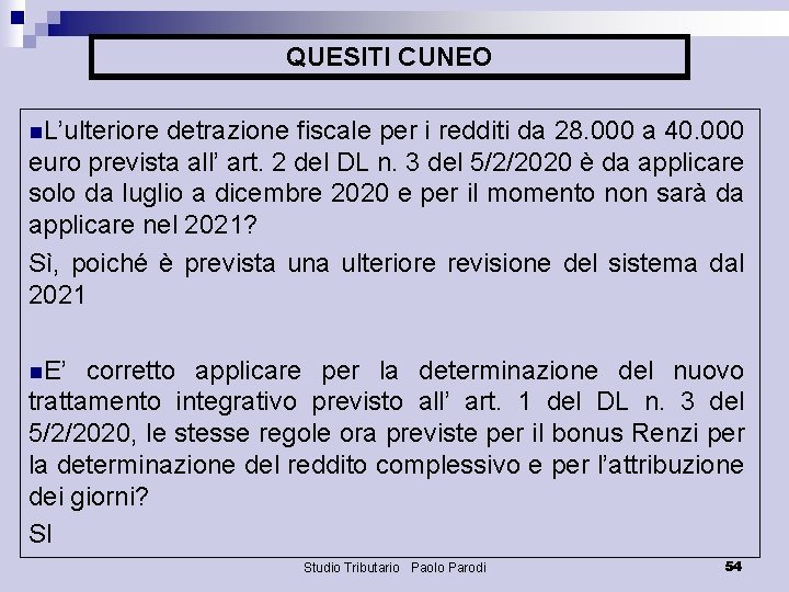 QUESITI CUNEO n. L’ulteriore detrazione fiscale per i redditi da 28. 000 a 40.