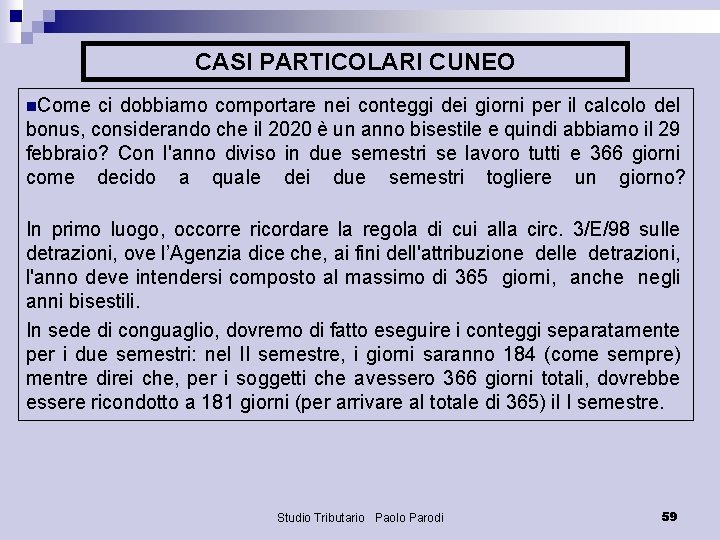 CASI PARTICOLARI CUNEO n. Come ci dobbiamo comportare nei conteggi dei giorni per il