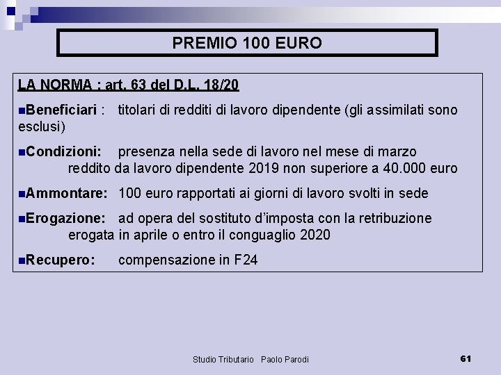 PREMIO 100 EURO LA NORMA : art. 63 del D. L. 18/20 n. Beneficiari