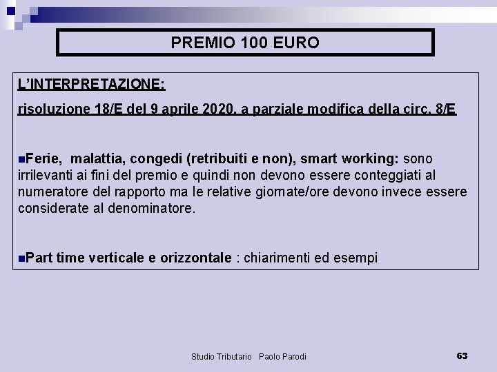 PREMIO 100 EURO L’INTERPRETAZIONE: risoluzione 18/E del 9 aprile 2020, a parziale modifica della
