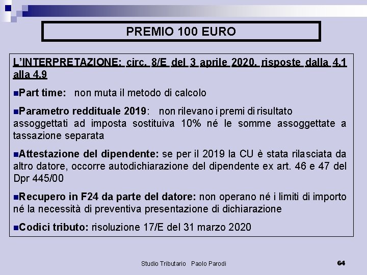 PREMIO 100 EURO L’INTERPRETAZIONE: circ. 8/E del 3 aprile 2020, risposte dalla 4. 1