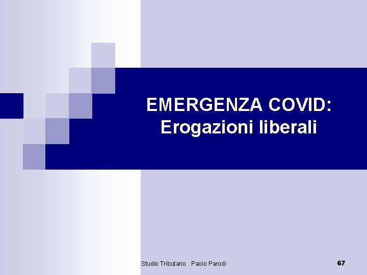 EMERGENZA COVID: Erogazioni liberali Studio Tributario Paolo Parodi 67 