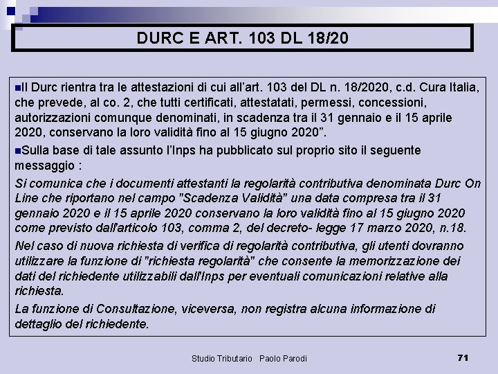 DURC E ART. 103 DL 18/20 n. Il Durc rientra le attestazioni di cui