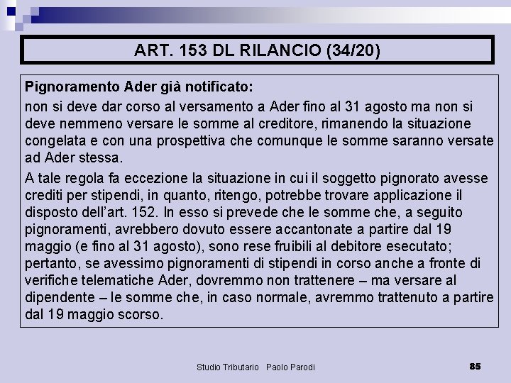 ART. 153 DL RILANCIO (34/20) Pignoramento Ader già notificato: non si deve dar corso