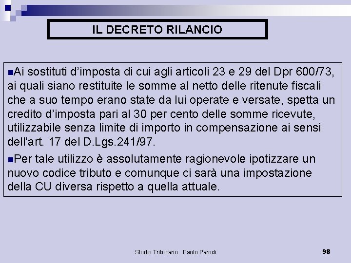 IL DECRETO RILANCIO n. Ai sostituti d’imposta di cui agli articoli 23 e 29