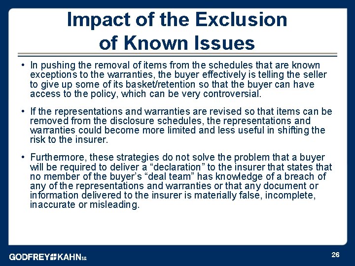 Impact of the Exclusion of Known Issues • In pushing the removal of items