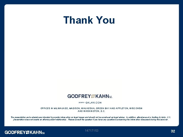 Thank You OFFICES IN MILWAUKEE, MADISON, WAUKESHA, GREEN BAY AND APPLETON, WISCONSIN AND WASHINGTON,