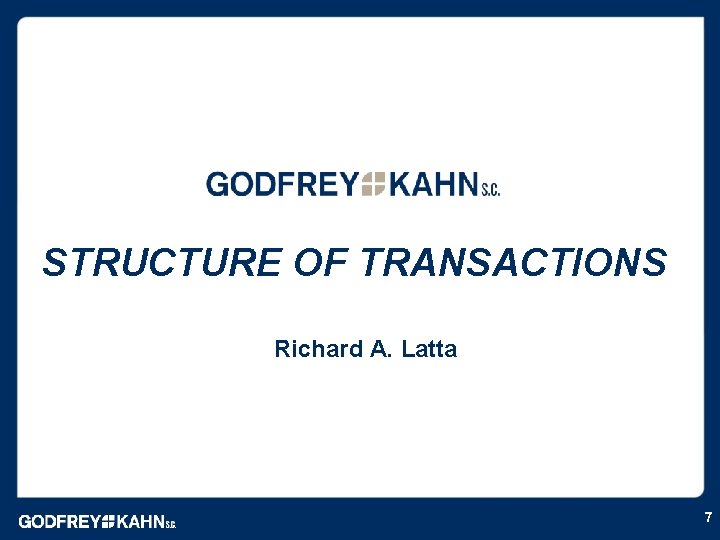 STRUCTURE OF TRANSACTIONS Richard A. Latta 7 