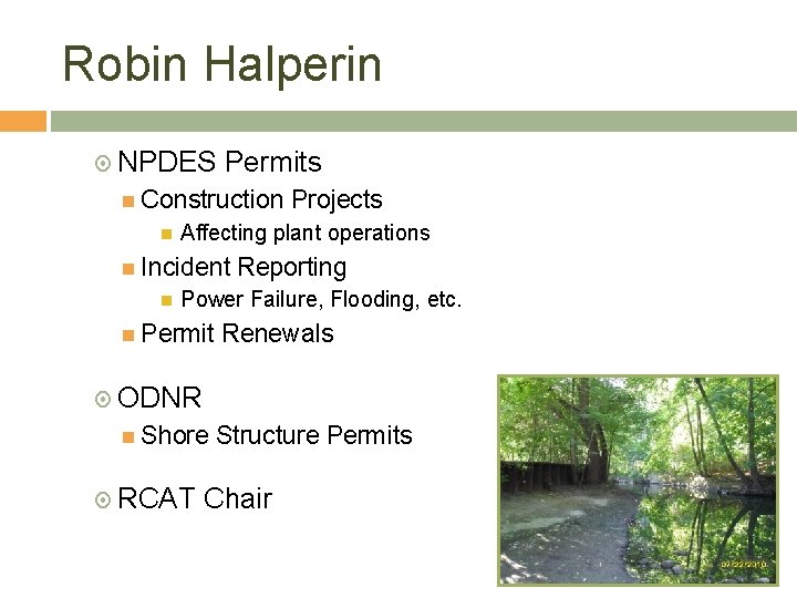 Robin Halperin NPDES Permits Construction Affecting plant operations Incident Projects Reporting Power Failure, Flooding,